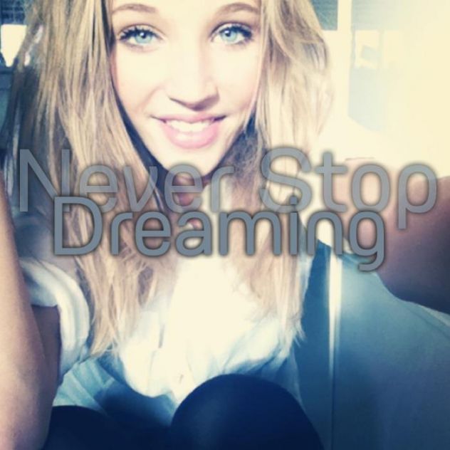 Never stop dreaming!