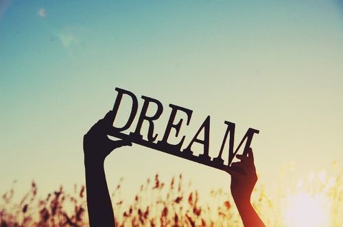follow your dreams!