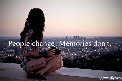 ljudje se spreminjajo, spomini se ne