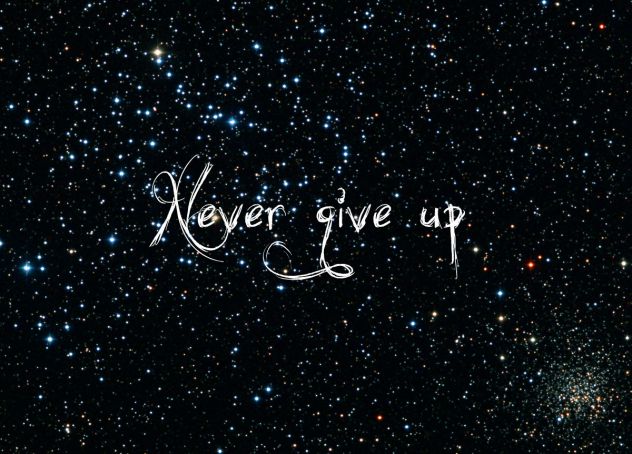 Never give up :*****
