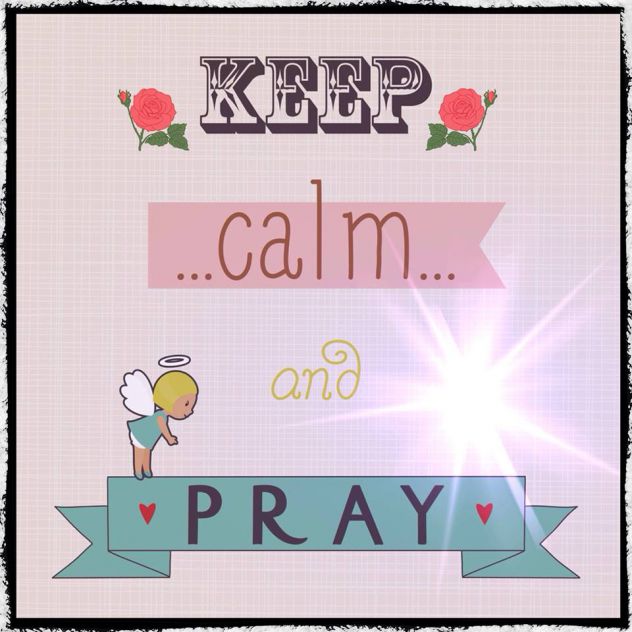 keep calm and pray
