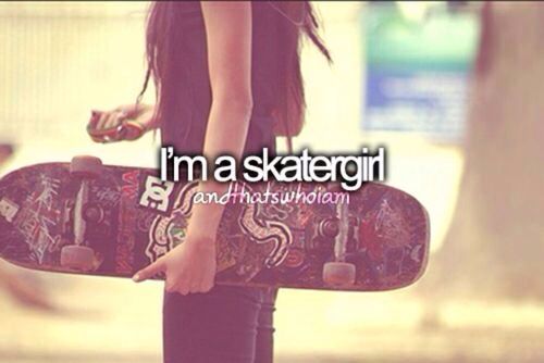 I'm skatergirl