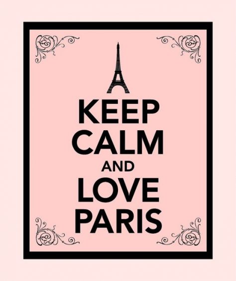 KEEP CLAM AND LOVE PARIS FOREVER  <3