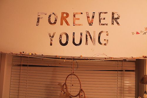 forever young...