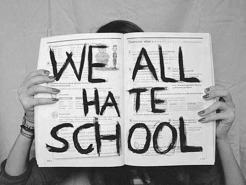 I hate school forever!