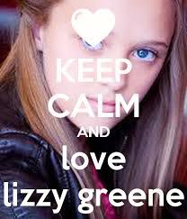 keep calm and love lizzy greene