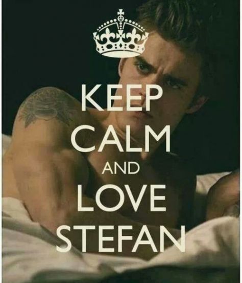 stefan is my love