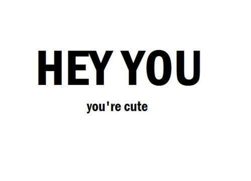 Hey you...*