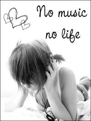 No music no life! :)
