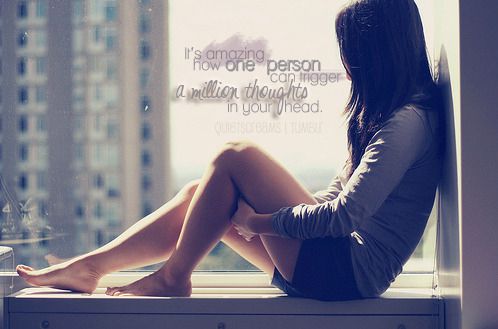 It's amazing how one person can trigger a million thoughts in your head...