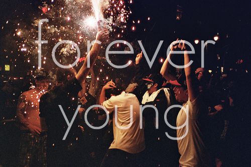 i want to be young forever. :$