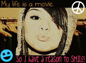 My life is a movie. So I have a reason to SMILE! :D