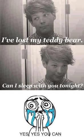 C'mon Louis. U will sleep in my bedroom tonight^^